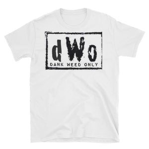 Dank Weed Only Unisex T-Shirt